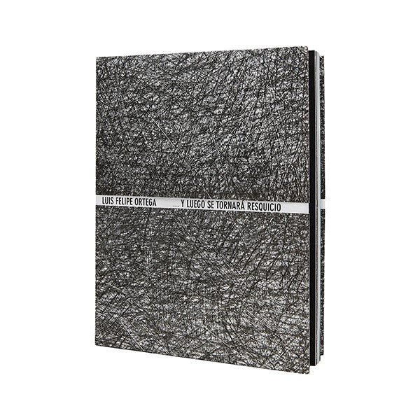 … y luego se tornará resquicio. Luis Felipe Ortega