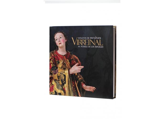 Ensayos de Escultura Virreinal