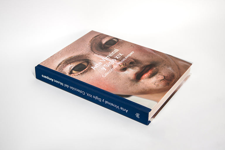 Arte Virreinal y Siglo XIX. Colección del Museo Amparo